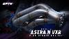 Astra H Vxr Time Attack Project Part 2 Garrett Tubular Manifold Manufacturing