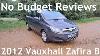 No Budget Reviews Maximum Incompetence Edition 2012 Vauxhall Opel Zafira B 1 6 Exclusiv